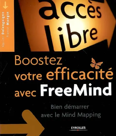 Boostez votre efficacité avec FreeMind : bien démarrer avec le Mind Mapping
