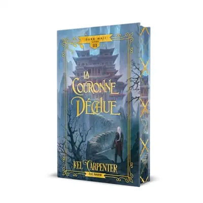 La Couronne déchue (Edition Relié) : Dark Maji 3