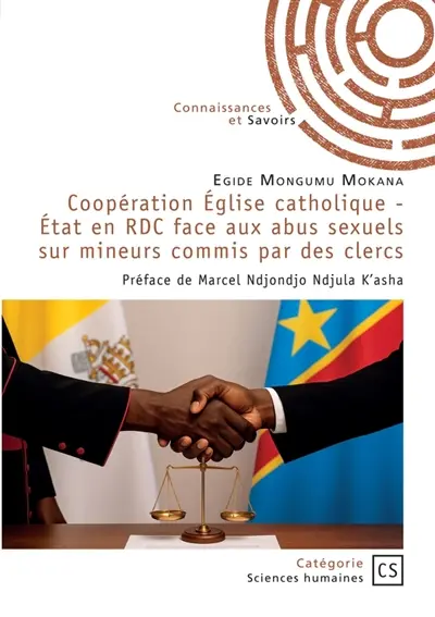 Coopération Eglise catholique : Etat en RDC face aux abus sexuels sur mineurs commis par des cler : Préface de Marcel Ndjondjo Ndjula K'asha