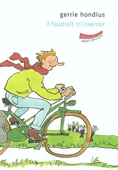 Il faudrait m'inventer