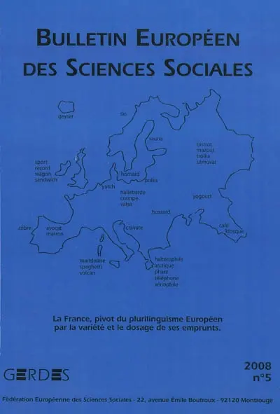 Bulletin européen des sciences sociales, n° 5. La France, pivot du plurilinguisme européen par la variété et le dosage de ses emprunts