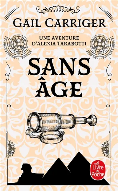 Le protectorat de l'ombrelle. Vol. 5. Sans âge : une aventure d'Alexia Tarabotti