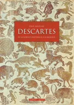 Descartes : de la science universelle à la biologie