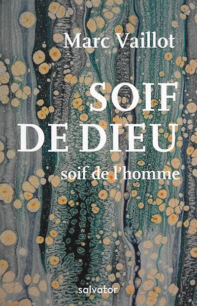 Soif de Dieu : soif de l'homme