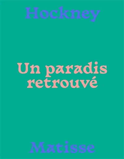 Hockney-Matisse : un paradis retrouvé