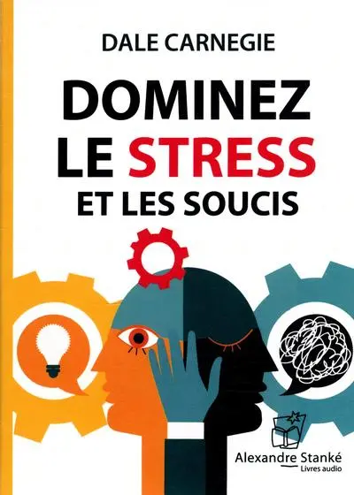 Dominez le stress et les soucis