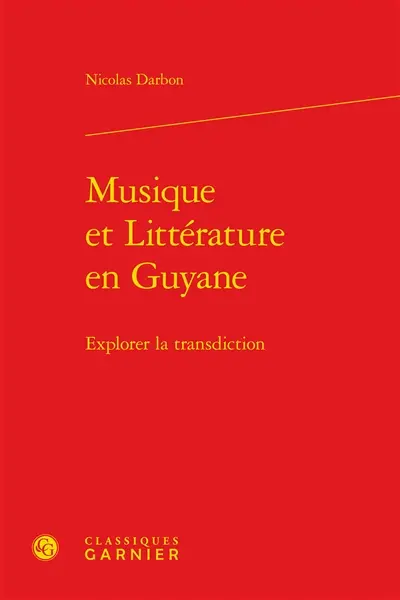 Musique et littérature en Guyane : explorer la transdiction