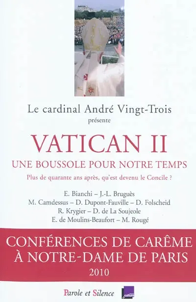 Vatican II, une boussole pour notre temps : plus de quarante ans après qu'est devenu le concile ?