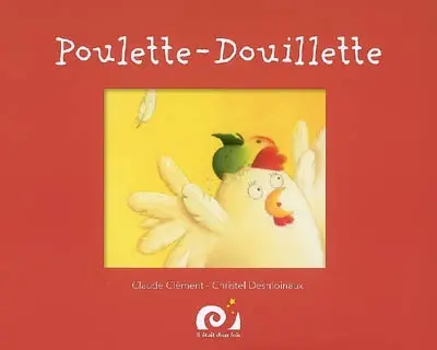 Poulette-douillette : d'après un conte traditionnel