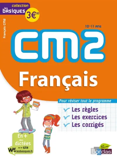 Français CM2, 10-11 ans : les bases, les exercices, les corrigés