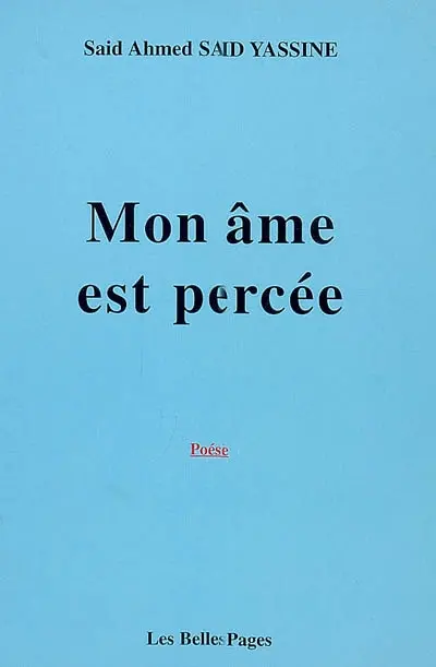 Mon âme est percée