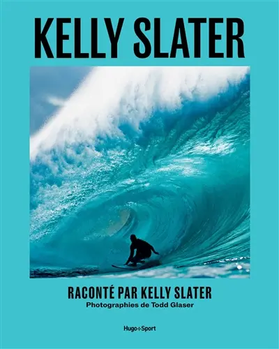 Kelly Slater : une vie de vagues