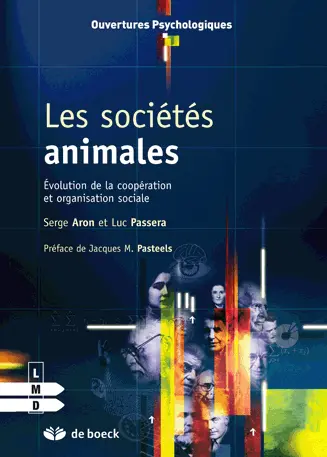 Les sociétés animales : évolution de la coopération et organisation sociale