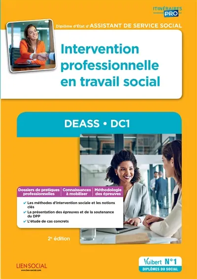 Intervention professionnelle en travail social DC 1 : DEASS, diplôme d'Etat d'assistant de service social