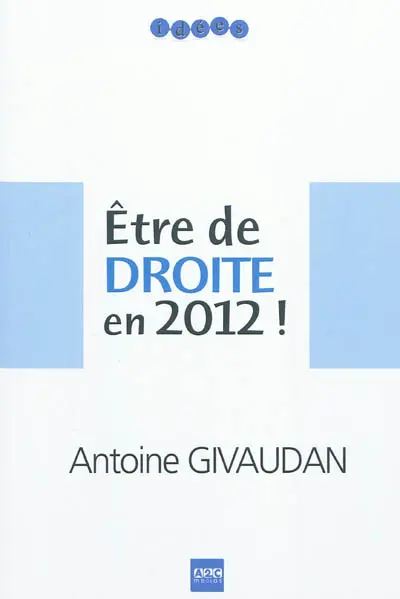Etre de droite en 2012 !
