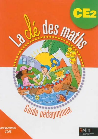 La clé des maths CE2, cycle 3 : guide pédagogique