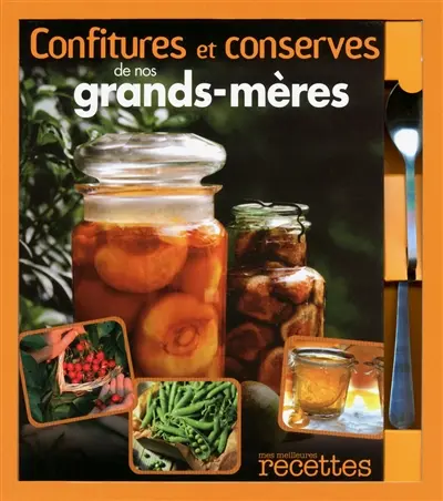 Confitures et conserves de nos grands-mères