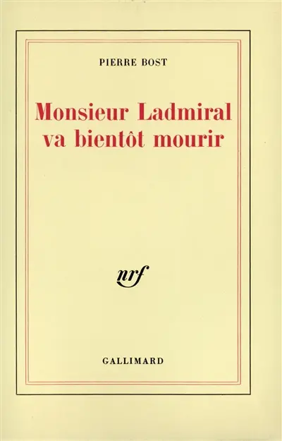 Monsieur Ladmiral va bientôt mourir