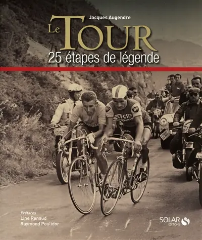 Le Tour : 25 étapes de légende