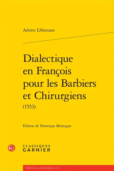 Dialectique en françois pour les barbiers et chirurgiens (1553)