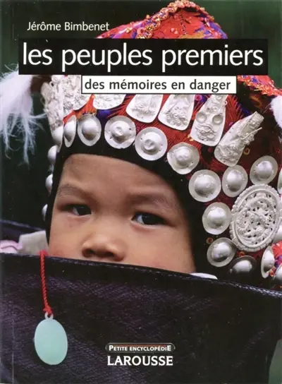 Les peuples premiers : des mémoires en danger