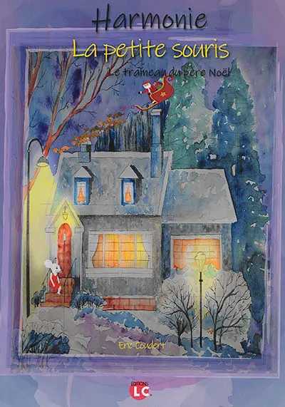 Harmonie, la petite souris. Le traîneau du père Noël