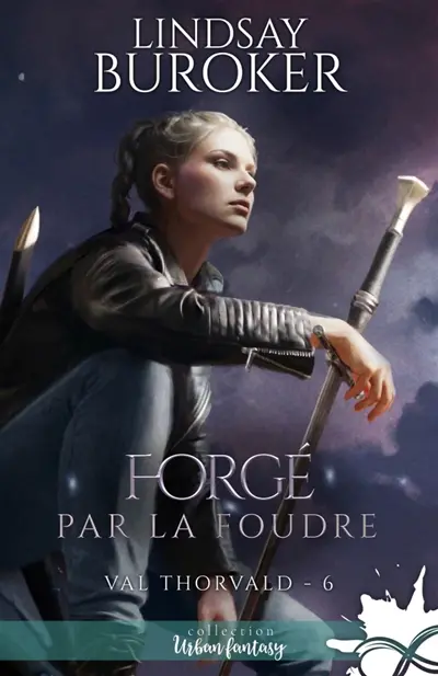 Forgé par la foudre : Val Thorvald, T6