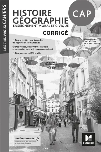 Histoire géographie, enseignement moral et civique CAP : corrigé : nouveaux programmes 2019