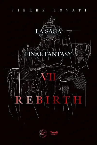 La saga Final Fantasy VII Rebirth