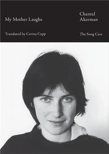 Chantal Akerman My Mother Laughs