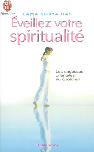 Eveillez votre spiritualité : les sagesses orientales au quotidien
