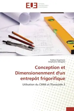 Conception et Dimensionenment d'un entrepôt frigorifique : Utilisation du CM66 et l'Eurocode 3