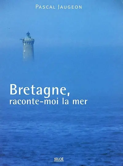 Bretagne, raconte-moi la mer