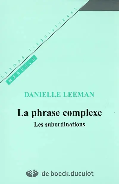 La phrase complexe : les subordinations