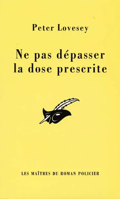 Ne pas dépasser la dose prescrite