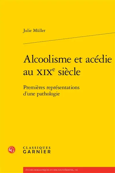 Alcoolisme et acédie au XIXe siècle : premières représentations d'une pathologie