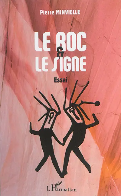 Le roc et le signe : essai