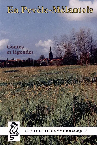En Pevèle-Mélantois : contes et légendes