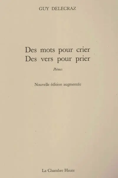 Des mots pour crier, des vers pour prier : poèmes