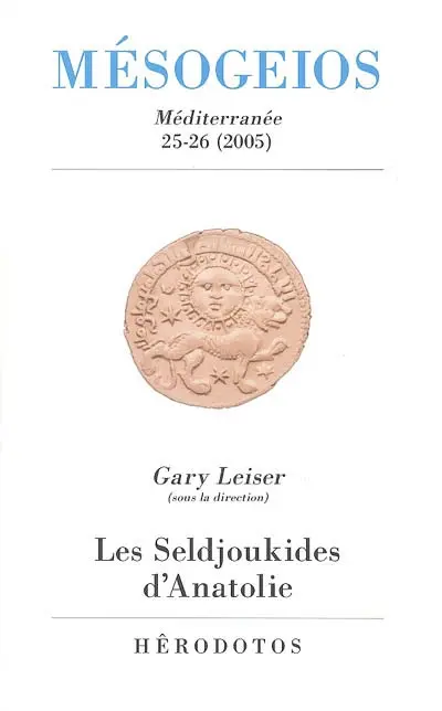 Mésogeios, n° 25-26. Les Seldjoukides d'Anatolie
