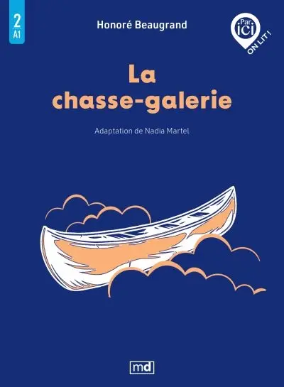 La chasse-galerie, Niveau A1 / 2