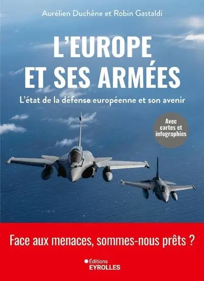 L'Europe et ses armées : l'état de la défense européenne et son avenir : face aux menaces, sommes-nous prêts ?