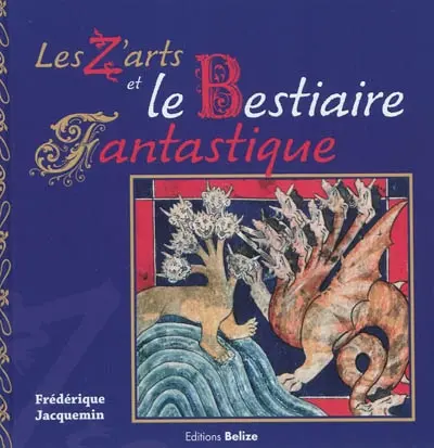 Les z'arts et le bestiaire fantastique