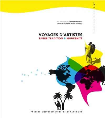 Voyages d'artistes : entre tradition & modernité