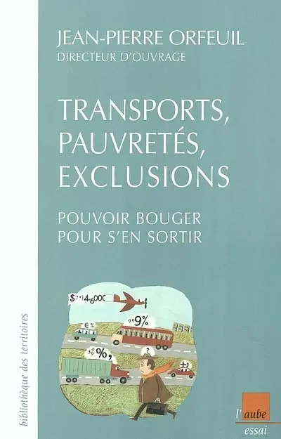 Transports, pauvretés, exclusions : pouvoir bouger pour s'en sortir