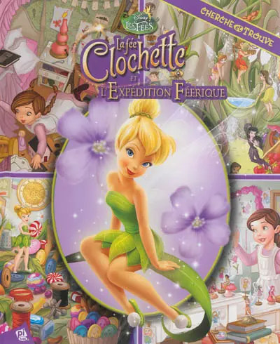 La fée Clochette et l'expédition féerique : cherche et trouve