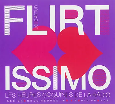 Flirtissimo : les heures coquines de la radio