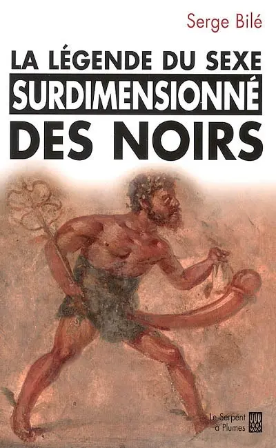 La légende du sexe surdimensionné des Noirs