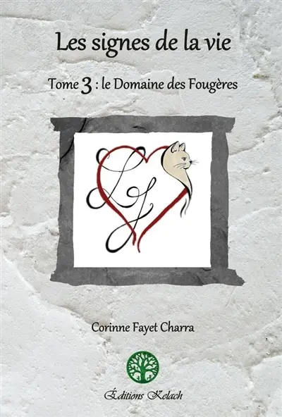 Les signes de la vie : Le Domaine des Fougères