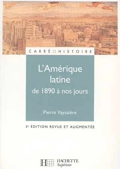 L'Amérique latine de 1890 à nos jours